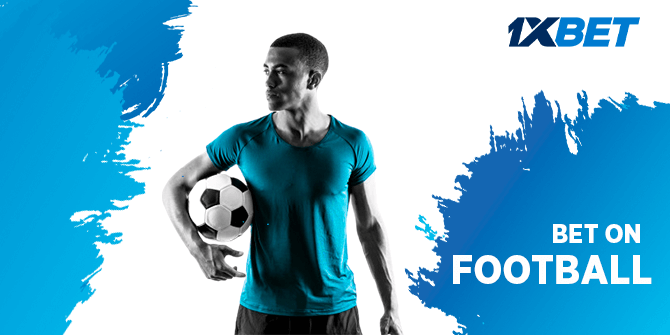 Bet on your favorite football teams and win with 1xbet
